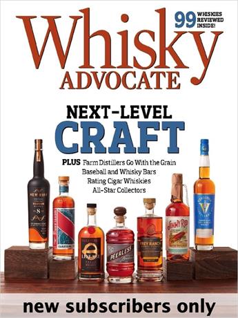 Whisky Advocate magazine is America's leading whisky publication. It's a premier source for whisky information, education and entertainment for whisky enthusiasts.

Whisky Advocate is not intended for or directed to persons under the age of 21. Offer available to residents of the United States only. NEW subscribers only. One subscription per household.